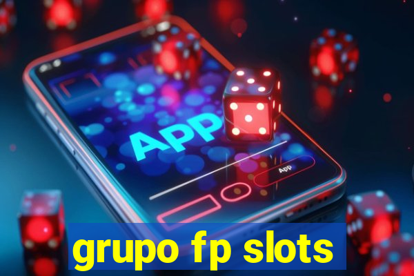 grupo fp slots